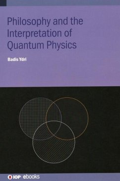Philosophy and the Interpretation of Quantum Physics - Ydri, Badis