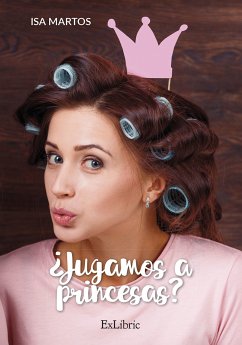 ¿Jugamos a princesas? (eBook, ePUB) - Martos, Isa