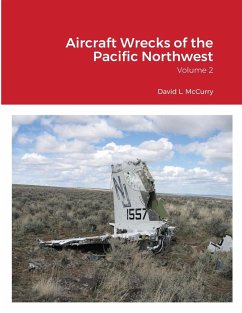 Aircraft Wrecks of the Pacific Northwest - Mccurry, David L.