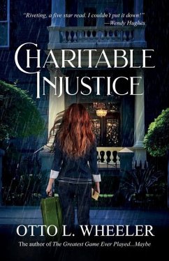 Charitable Injustice - Wheeler, Otto L