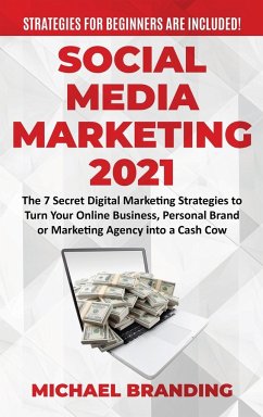 Social Media Marketing 2021 - Branding, Michael