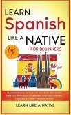 Learn Spanish Like a Native for Beginners - Level 2