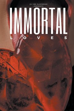 Immortal Loves - MacKay, Aisling; Callisto, Alice; Albright, Amber