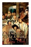 A Word, Only a Word: Historical Novel