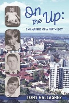 On the Up: The Making of a Perth Boy - Gallagher, Tony