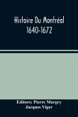 Histoire Du Montréal. 1640-1672