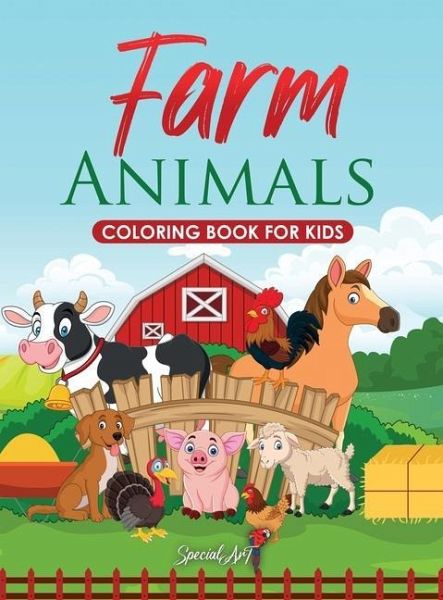 Farm Animals Coloring Book For Kids More Than 50 Fun Coloring Pages To Von Special Art Englisches Buch Bucher De