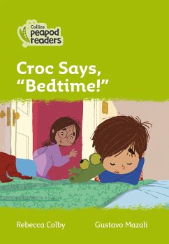 Collins Peapod Readers - Level 2 - Croc Says, Bedtime! - Colby, Rebecca