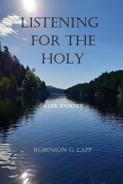 Listening for the Holy - Lapp, Robinson G.