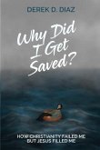 Why Did I Get Saved?