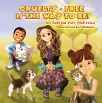 Cruelty-Free Is The Way To Be! (eBook, ePUB)