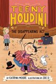 Teeny Houdini #1: The Disappearing Act (eBook, ePUB)