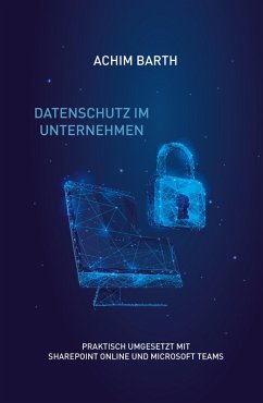 Datenschutz im Unternehmen (eBook, ePUB) - Barth, Achim