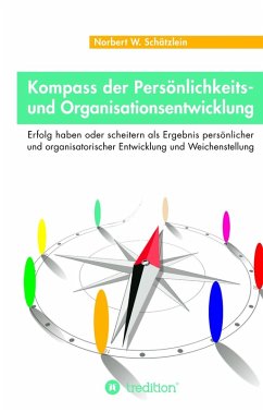 Kompass der Persönlichkeits- und Organisationsentwicklung (eBook, ePUB) - Schätzlein, Norbert W.