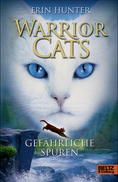 WARRIOR CATS. Gefährliche Spuren WARRIOR CATS. Gefährliche Spuren