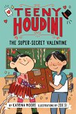 Teeny Houdini #2: The Super-Secret Valentine (eBook, ePUB)