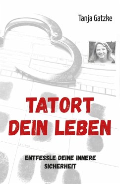 TATORT DEIN LEBEN (eBook, ePUB) - Gatzke, Tanja