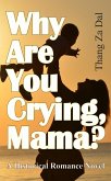 Why Are You Crying, Mama? (eBook, ePUB)