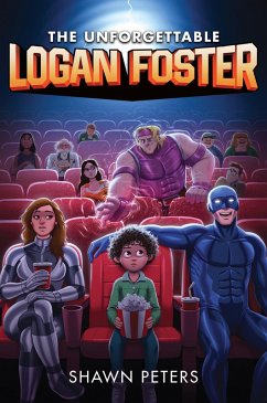 The Unforgettable Logan Foster #1 (eBook, ePUB) - Peters, Shawn