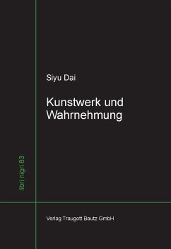 Kunstwerk und Wahrnehmung (eBook, PDF) - Dai, Siyu