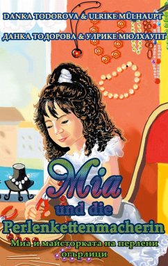 Mia und die Perlenkettenmacherin (eBook, ePUB) - Todorova, Danka; Mülhaupt, Ulrike