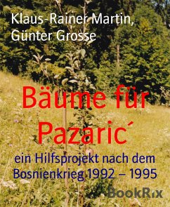 Bäume für Pazaric´ (eBook, ePUB) - Grosse, Günter; Martin, Klaus-Rainer