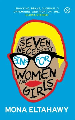 The Seven Necessary Sins for Women and Girls (eBook, ePUB) - Eltahawy, Mona