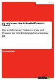 Das wohlberatene Parlament. Orte und Prozesse der Politikberatung des Deutschen BT (eBook, PDF)