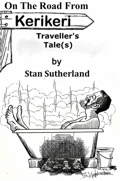 On The Road From Kerikeri - A Traveller's Tale(s)- (eBook, ePUB) On The Road From Kerikeri - A Traveller's Tale(s)- (eBook, ePUB)