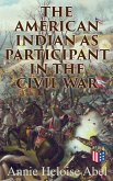 The American Indian as Participant in the Civil War (eBook, ePUB)