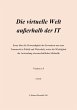 Die virtuelle Welt außerhalb der IT... - Bild 1
