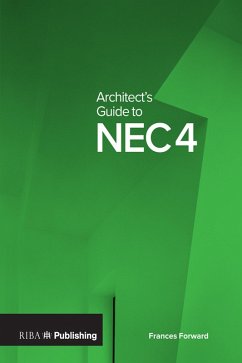 Architect's Guide to NEC4 (eBook, PDF) - Forward, Frances