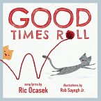 Good Times Roll: A Children's Picture Book (LyricPop) (eBook, ePUB)