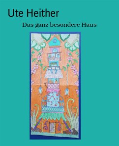 Das ganz besondere Haus (eBook, ePUB) - Heither, Ute