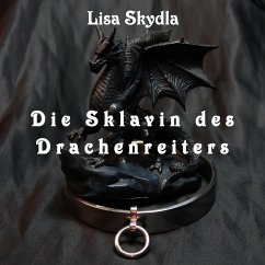 Die Sklavin des Drachenreiters (MP3-Download) - Skydla, Lisa