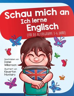 Schau mich an Ich lerne Englisch: Für die Altersgruppe 3-6 Jahre (Look at me I'm Learning, #12) (eBook, ePUB) - Williamson, Daniel