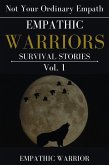 Empathic Warriors Survival Stories : Not Your Ordinary Empath (eBook, ePUB)