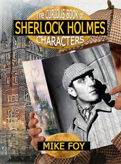 The Curious Book of Sherlock Holmes Characters - Foy, Mike