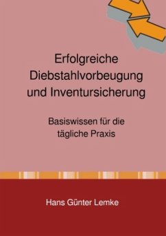 Erfolgreiche Diebstahlvorbeugung und Inventursicherung - Lemke, Hans Günter