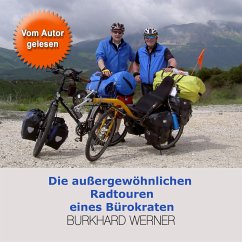 Die außergewöhnlichen Radtouren eines Bürokraten (MP3-Download) - Werner, Burkhard