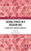 Sexual Ethics in a Secular Age