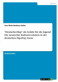 &quote;Deutscher-Rap&quote; als Gefahr für die Jugend. Die neurechte Kulturrevolution in der deutschen Hip-Hop Szene