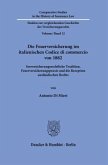 Die Feuerversicherung im italienischen Codice di commercio von 1882.