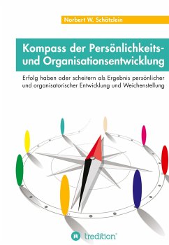 Kompass der Persönlichkeits- und Organisationsentwicklung - Schätzlein, Norbert W.