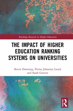 The Impact of Higher Education Ranking Systems on Universities - Downing, Kevin; Loock, Petrus Johannes; Gravett, Sarah