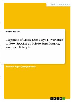 Response of Maize (Zea Mays L.) Varieties to Row Spacing at Boloso Sore District, Southern Ethiopia - Tasew, Wolde