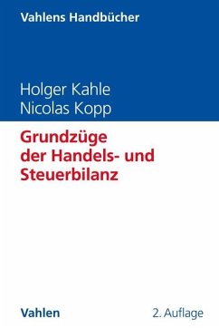 Grundzüge der Handels- und Steuerbilanz - Kahle, Holger;Kopp, Nicolas