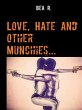 Love, Hate and other Munchies...... - Bild 1