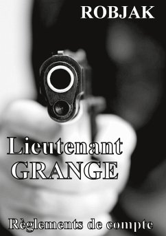 Lieutenant GRANGE - Règlements de compte (eBook, ePUB)