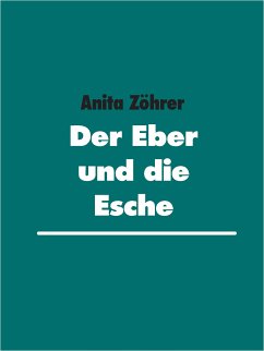 Der Eber und die Esche (eBook, ePUB)